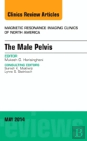 Mri Of The Male Pelvis An Issue Of Magne