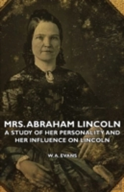 Bertrand.pt - Mrs. Abraham Lincoln - A Study Of Her Pe