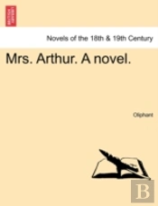 Mrs. Arthur. A Novel.