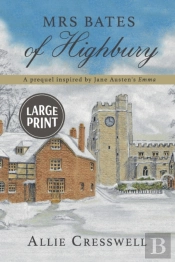 Mrs Bates Of Highbury: A Prequel Inspire