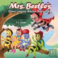 Mrs. Beetle'S Class Learns About Recycling