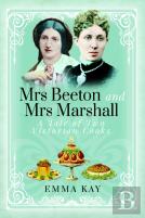 Mrs Beeton And Mrs Marshall