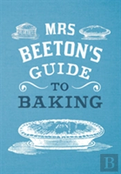 Mrs Beeton'S Guide To Baking