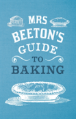 Mrs Beeton'S Guide To Baking