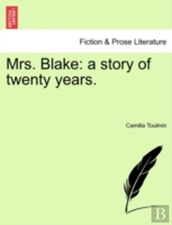 Bertrand.pt - Mrs. Blake: A Story Of Twenty Years.