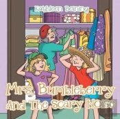 Mrs. Bumbleberry And The Scary Noise