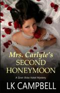 Mrs. Carlyle'S Second Honeymoon