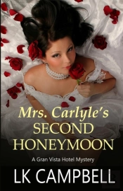 Mrs. Carlyle'S Second Honeymoon