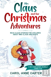 Mrs Claus And Her Christmas Adventures