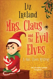 Mrs. Claus And The Evil Elves