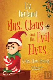Mrs. Claus And The Evil Elves