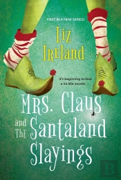 Mrs. Claus And The Santaland Slayings