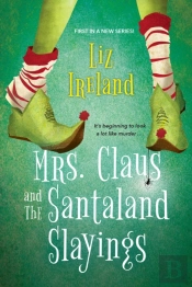 Mrs. Claus And The Santaland Slayings