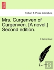 Mrs. Curgenven Of Curgenven. (A Novel.) Second Edition.
