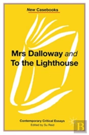 'MRS. DALLOWAY' AND 'TO THE LIGHTHOUSE'