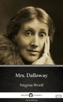 Bertrand.pt - Mrs. Dalloway By Virginia Woolf - Delphi Classics (Illustrated)