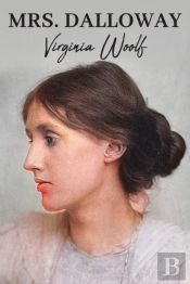 Mrs. Dalloway: The Original 1925 Unabridged And Complete Edition (Virginia Woolf Classics)