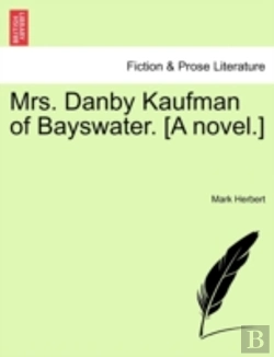 Bertrand.pt - Mrs. Danby Kaufman Of Bayswater. (A Nove