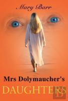 Mrs. Dolymaucher'S Daughters