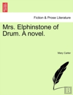 Bertrand.pt - Mrs. Elphinstone Of Drum. A Novel.