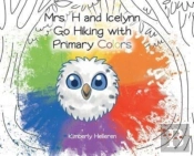Mrs. H And Icelynn Go Hiking With Primar