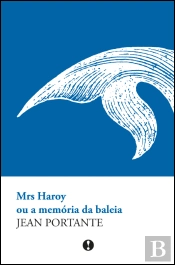 Mrs Haroy ou a Memória da Baleia