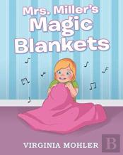 Mrs. Miller'S Magic Blankets