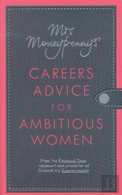 Mrs Moneypenny'S Careers Advice For Ambitious Wome