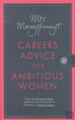 Bertrand.pt - Mrs Moneypenny'S Careers Advice For Ambitious Wome