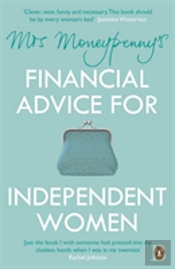 Mrs Moneypenny'S Financial Advice For Independent Women