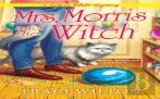 Mrs. Morris And The Witch