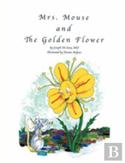 Mrs. Mouse And The Golden Flower
