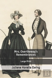 Mrs. Overtheway'S Remembrances