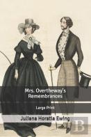 Mrs. Overtheway'S Remembrances