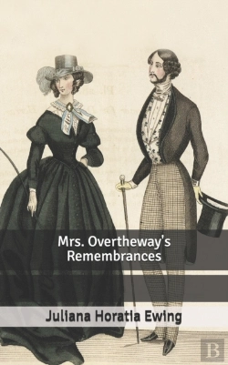 Bertrand.pt - Mrs. Overtheway'S Remembrances