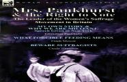 Mrs. Pankhurst & The Right To Vote