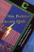 Mrs. Perkins'S Electric Quilt