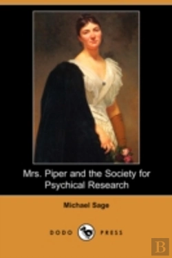 Bertrand.pt - Mrs. Piper And The Society For Psychical Research (Dodo Press)