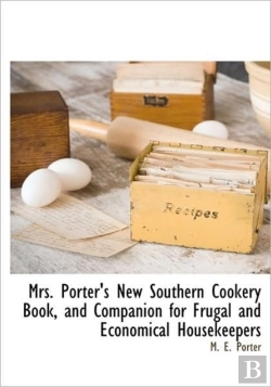 Bertrand.pt - Mrs. Porter'S New Southern Cookery Book,