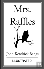 Mrs. Raffles Illustrated
