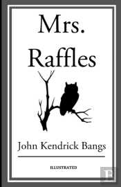 Mrs. Raffles Illustrated