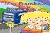 Mrs Rainbow To The Rescue