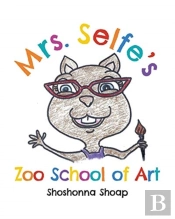Mrs. Selfe'S Zoo School Of Art