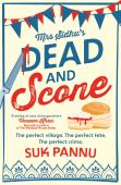 Mrs Sidhuâ€™S Â€˜Dead And Sconeâ€™