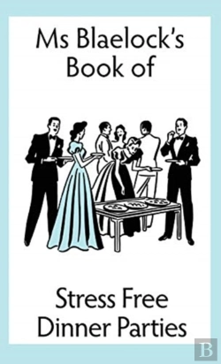 Bertrand.pt - Ms Blaelock'S Book Of Stress Free Dinner Parties