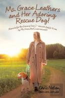 Ms. Grace Leathers And Her Rescue Dog