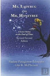 Ms. Ladybug And Mr. Honeybee A Love Story At The End Of Time