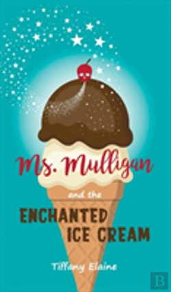 Bertrand.pt - Ms. Mulligan And The Enchanted Ice Cream