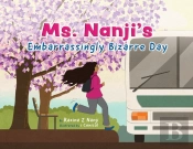 Ms. Nanji'S Embarrassingly Bizarre Day