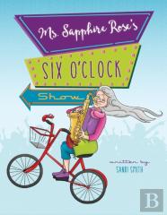 Ms. Sapphire Rose'S Six O'Clock Show